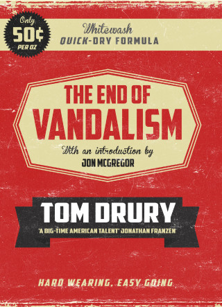 Tom Drury: The End of Vandalism