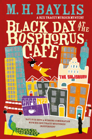 M.H. Baylis: Black Day at the Bosphorus Café