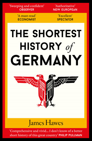 James Hawes: The Shortest History of Germany