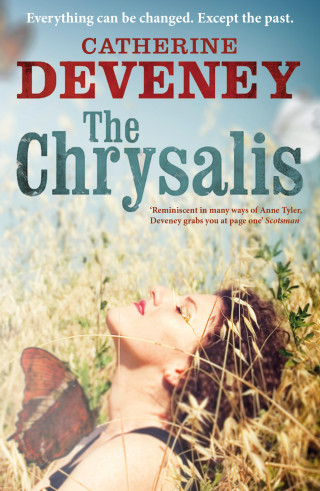 Catherine Deveney: The Chrysalis