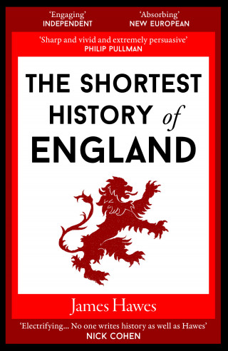 James Hawes: The Shortest History of England