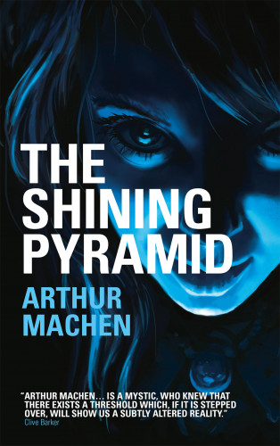 Arthur Machen: The Shining Pyramid