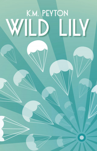 K. M. Peyton: Wild Lily