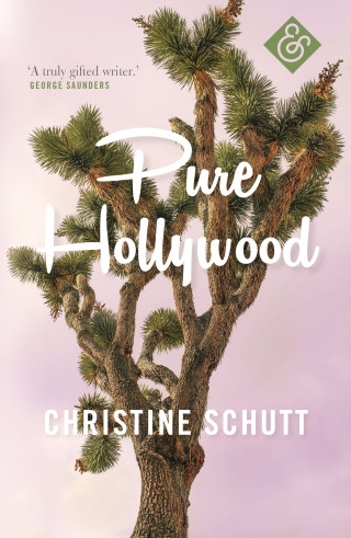 Christine Schutt: Pure Hollywood