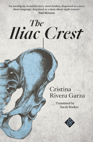 Cristina Rivera Garza: The Iliac Crest