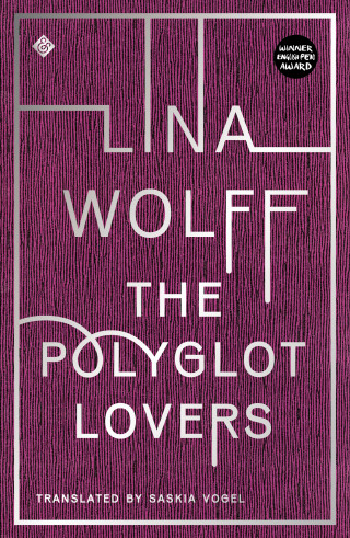 Lina Wolff: The Polyglot Lovers