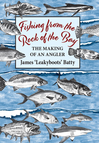 James Batty: Fishing from the Rock of the Bay