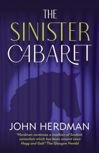 John Herdman: The Sinister Cabaret