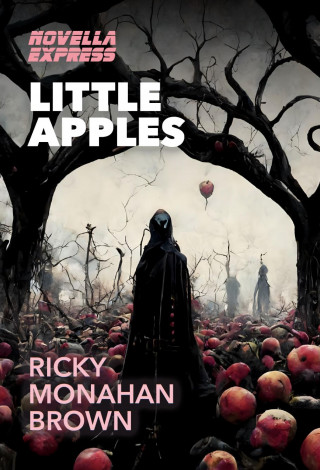 Ricky Monahan Brown: Little Apples