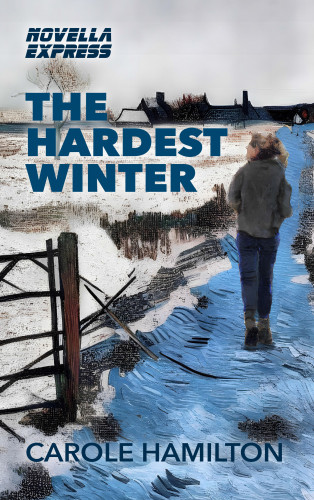 Carole Hamilton: The Hardest Winter