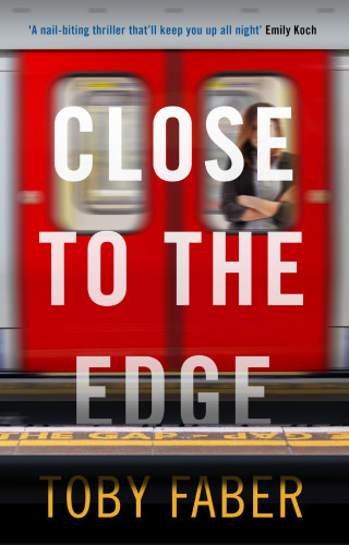 Toby Faber: Close to the Edge
