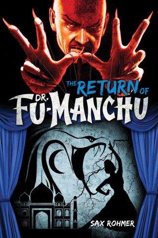 Sax Rohmer: The Return of Dr. Fu-Manchu