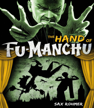 Sax Rohmer: The Hand of Fu-Manchu