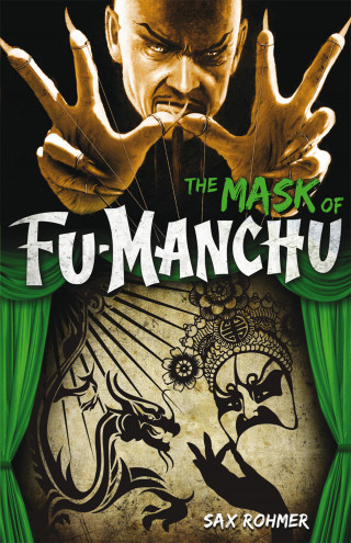 Sax Rohmer: Fu-Manchu - The Mask of Fu-Manchu
