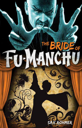 Sax Rohmer: Fu-Manchu - The Bride of Fu-Manchu