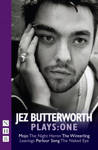 Jez Butterworth: Jez Butterworth Plays: One
