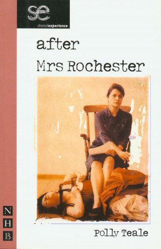 Polly Teale: After Mrs Rochester (NHB Modern Plays)