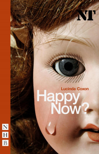 Lucinda Coxon: Happy Now? (NHB Modern Plays)