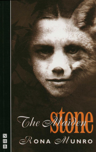 Rona Munro: The Maiden Stone (NHB Modern Plays)