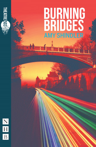 Amy Shindler: Burning Bridges (NHB Modern Plays)