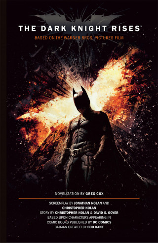 Greg Cox: The Dark Knight Rises: The Official Movie Novelization