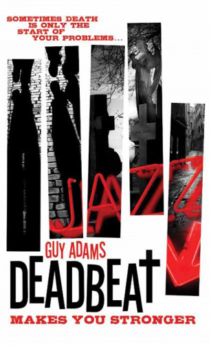 Guy Adams: Deadbeat - Makes You Stronger