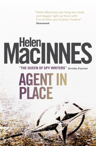Helen MacInnes: Agent in Place