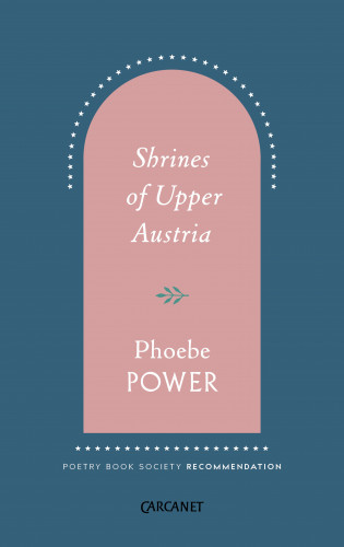 Phoebe Power: Shrines of Upper Austria