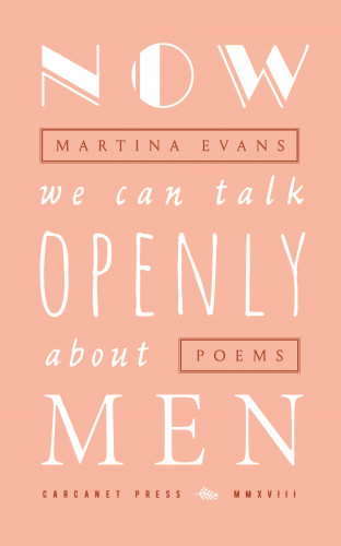 Martina Evans: Now We Can Talk Openly About Men