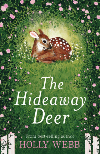 Holly Webb: The Hideaway Deer