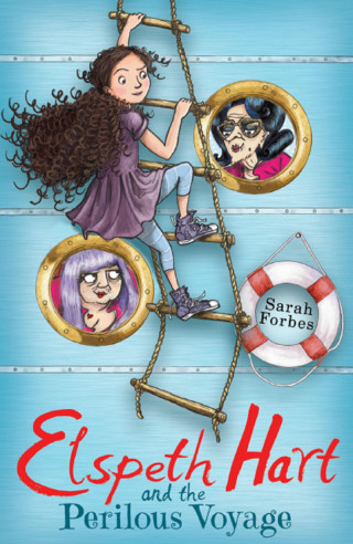 Sarah Forbes: Elspeth Hart and the Perilous Voyage