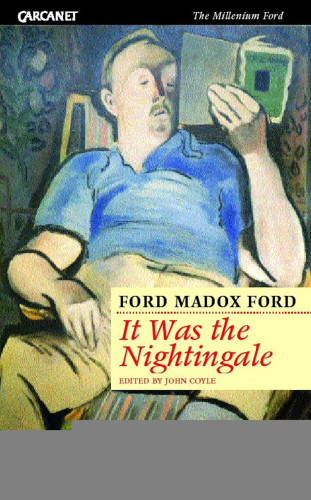 Ford Madox Ford: It Was the Nightingale