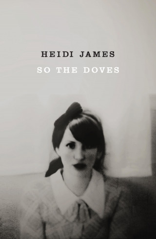 Heidi James: SO THE DOVES