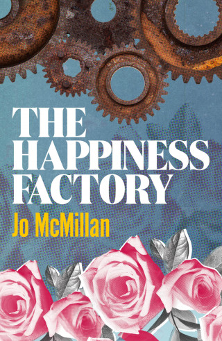 Jo McMillan: The HAPPINESS FACTORY