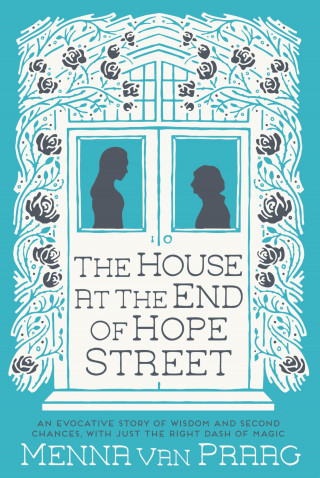 Menna van Praag: The House at the End of Hope Street
