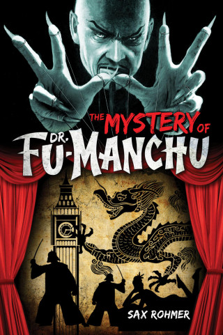 Sax Rohmer: The Mystery of Dr. Fu-Manchu