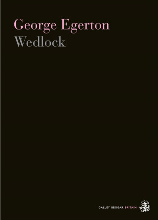 George Egerton: Wedlock