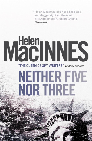 Helen MacInnes: Neither Five Nor Three
