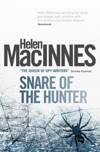 Helen MacInnes: Snare of the Hunter