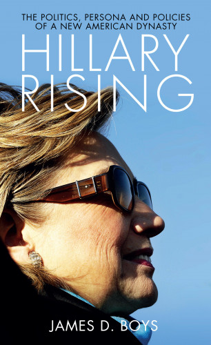 James D. Boys: Hillary Rising