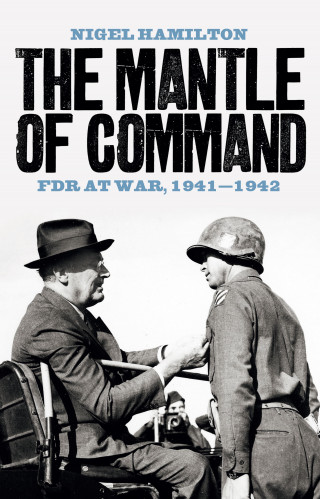 Nigel Hamilton: The Mantle of Command