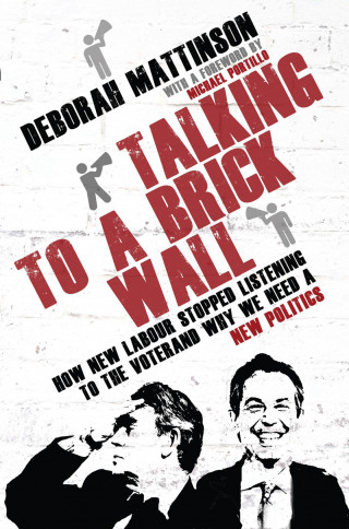 Deborah Mattinson: Talking to a Brick Wall