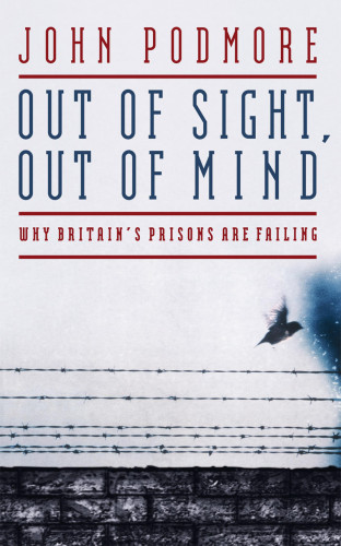 John Podmore: Out of Sight, Out of Mind
