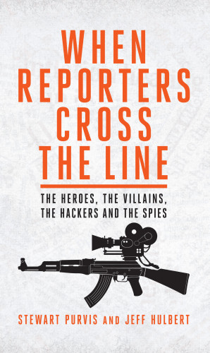 Stewart Purvis, Jeff Hulbert: When Reporters Cross the Line