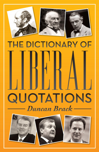 Duncan Brack: The Dictionary of Liberal Quotations