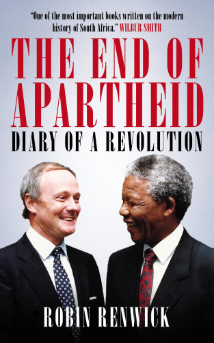 Robin Renwick: The End of Apartheid