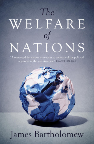 James Bartholomew: The Welfare of Nations