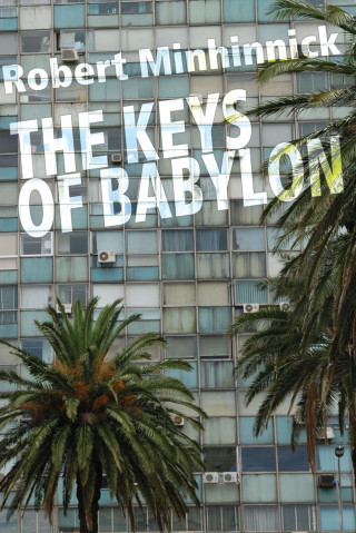 Robert Minhinnick: The Keys of Babylon