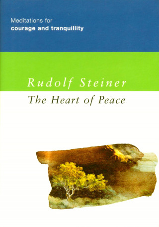 Rudolf Steiner: The Heart of Peace