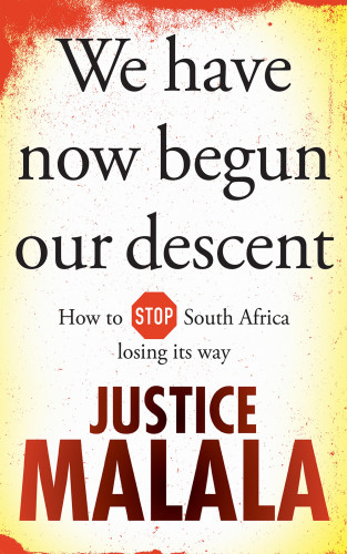 Justice Malala: We have now begun our descent